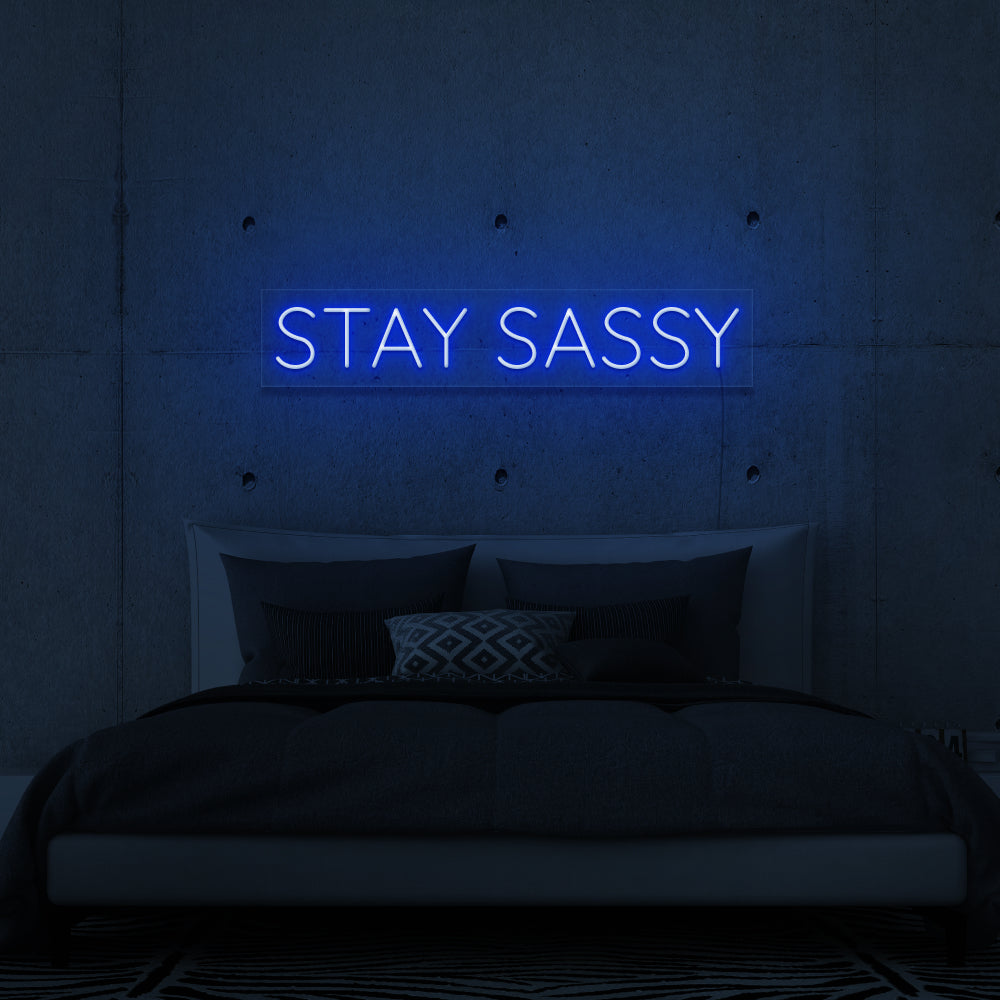 Stay Sassy Neon Sign