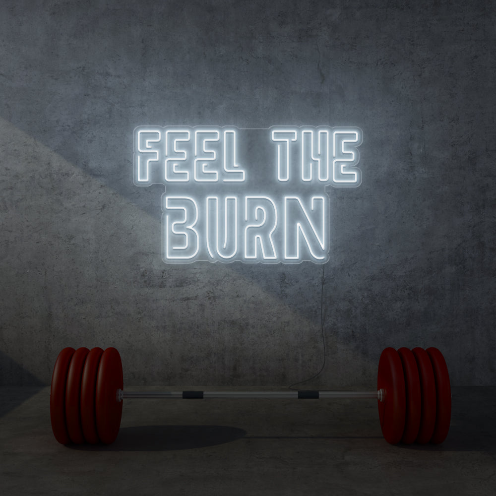 Feel The Burn Neon Sign