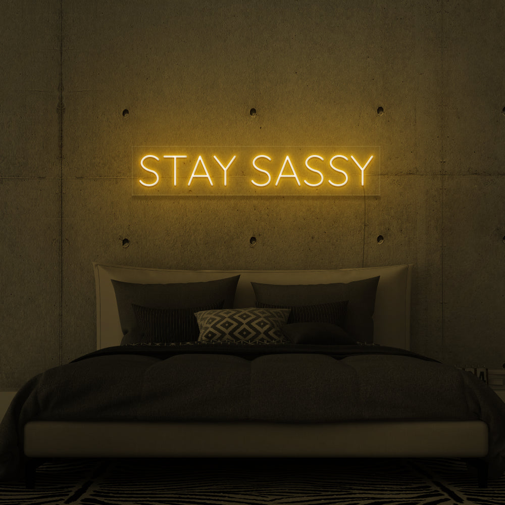 Stay Sassy Neon Sign