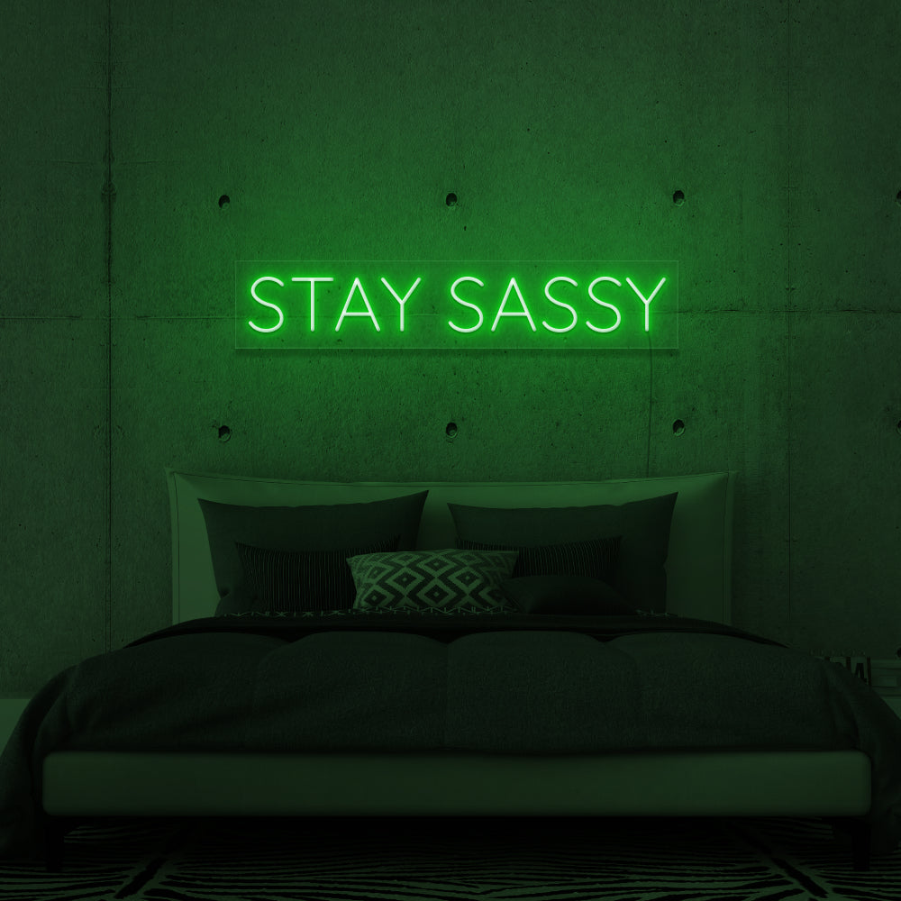 Stay Sassy Neon Sign