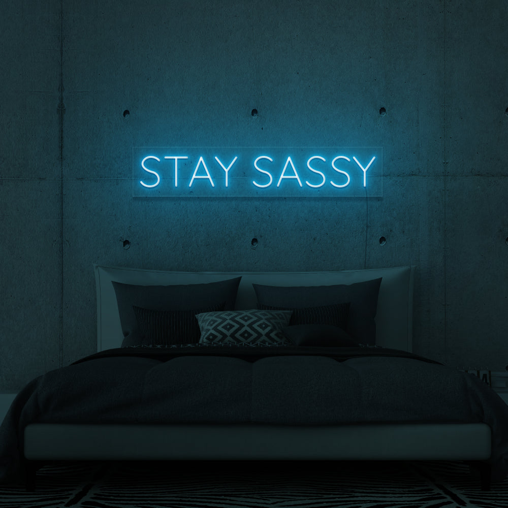 Stay Sassy Neon Sign