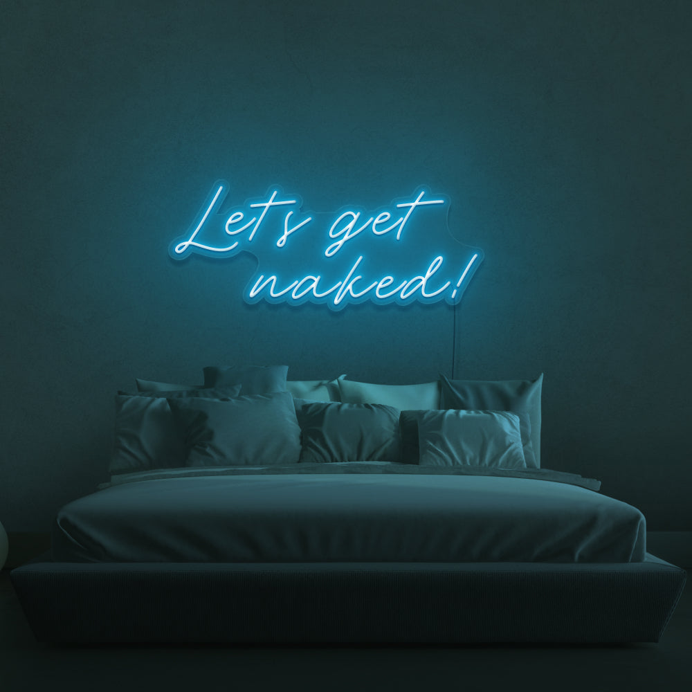 Let's Get Naked Neon Sign