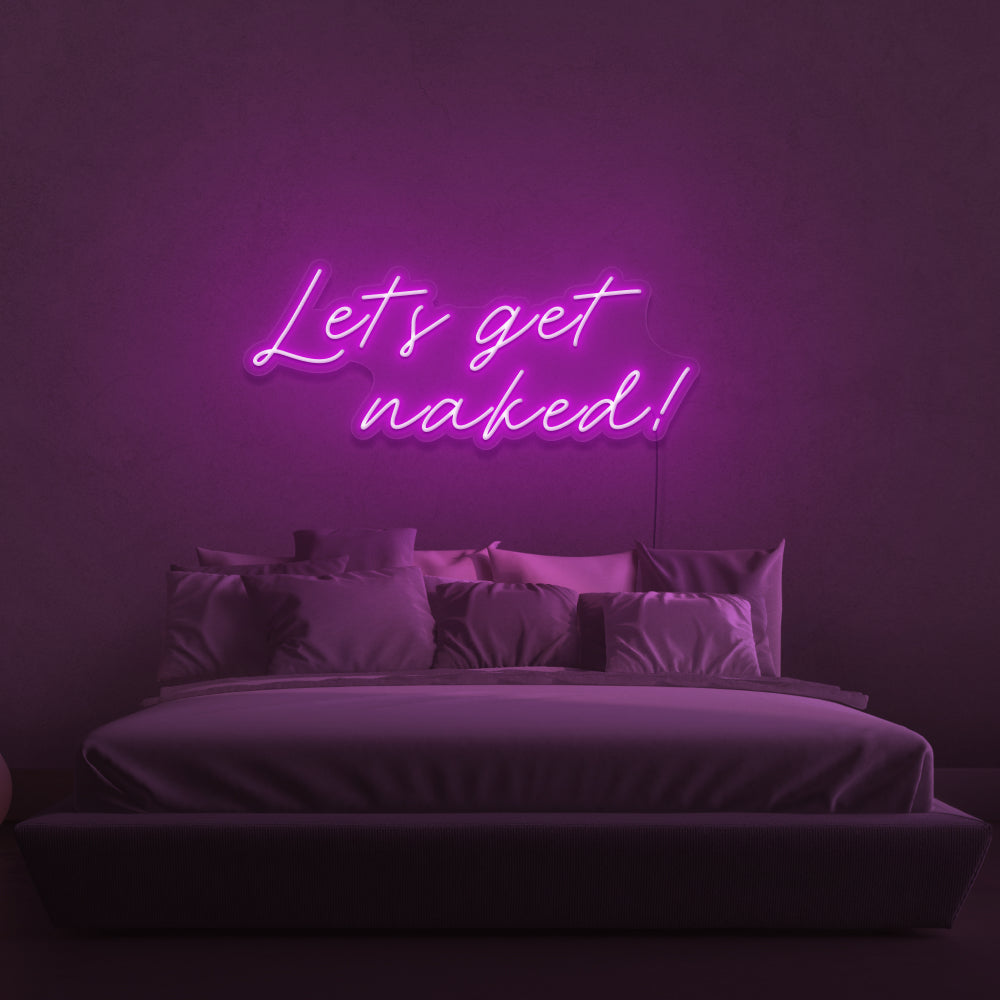 Let's Get Naked Neon Sign