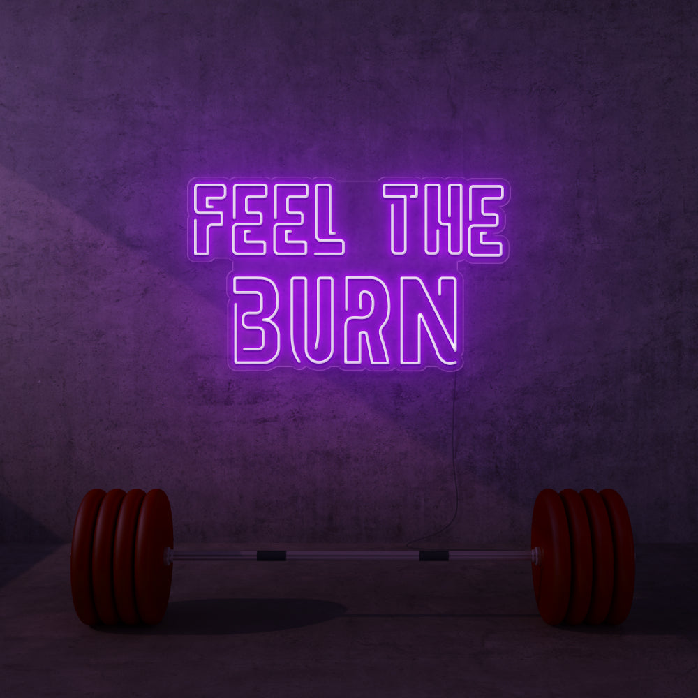 Feel The Burn Neon Sign