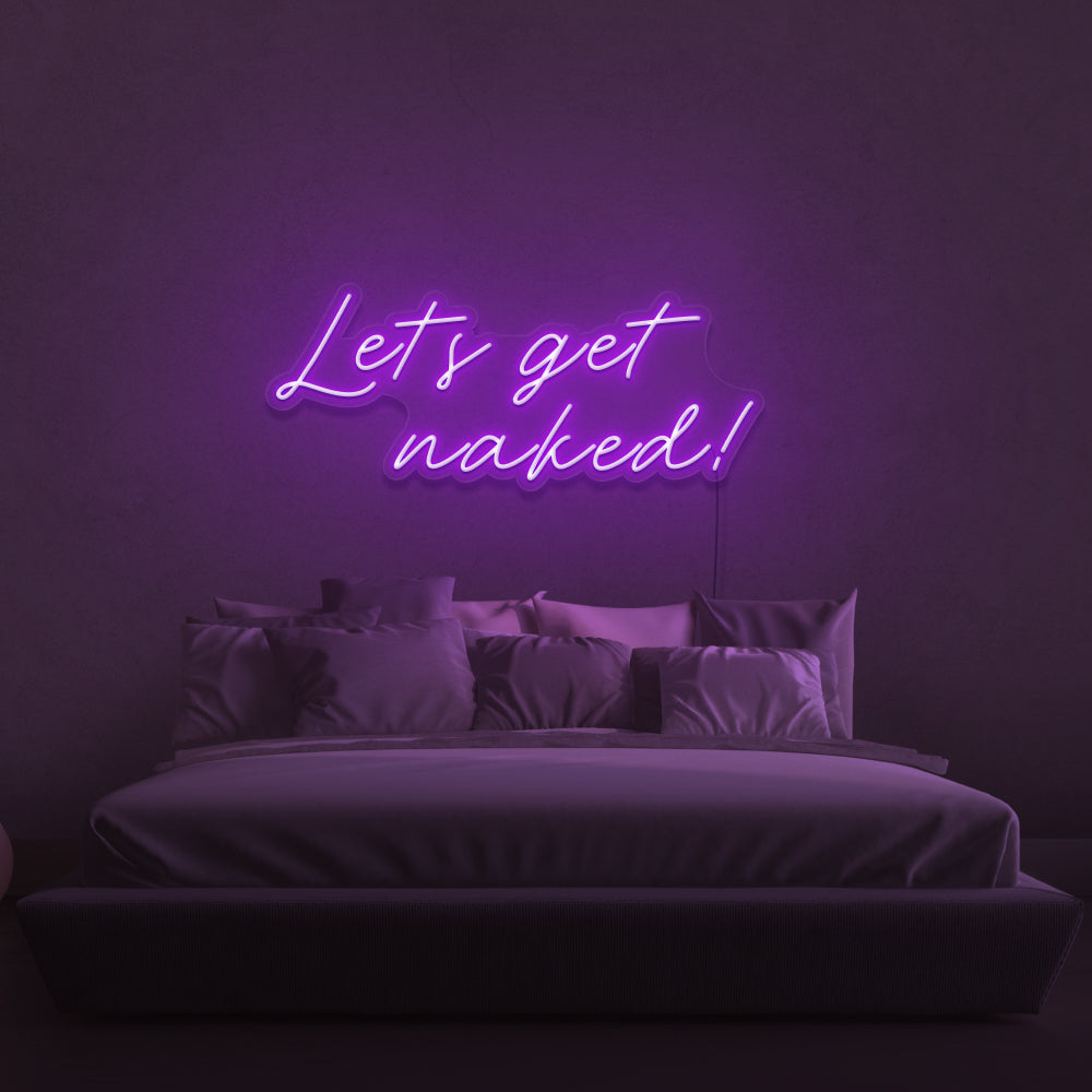 Let's Get Naked Neon Sign