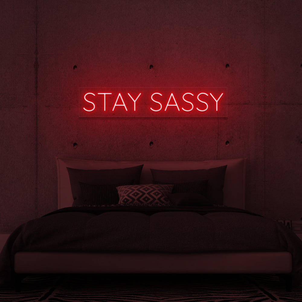 Stay Sassy Neon Sign