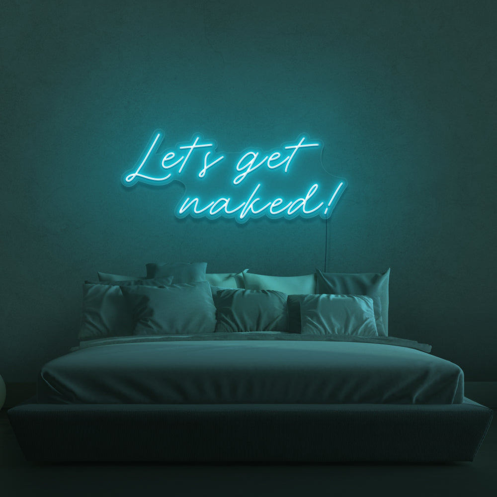 Let's Get Naked Neon Sign