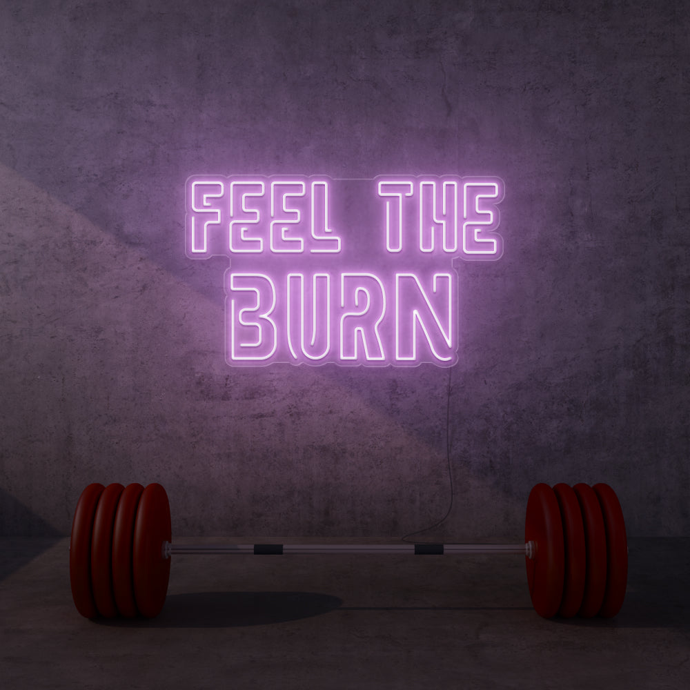 Feel The Burn Neon Sign